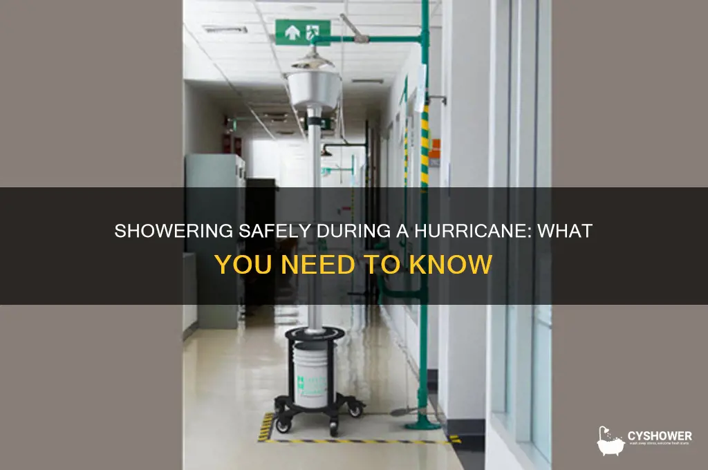 can i shower during a hurricane