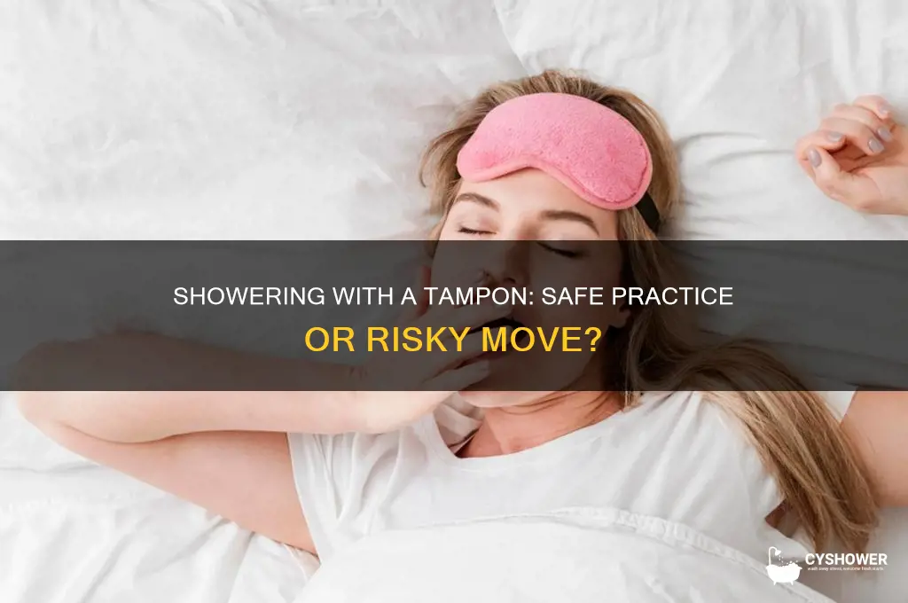 can i shower eith tampon