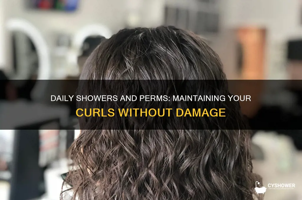 can i shower everyday with a perm