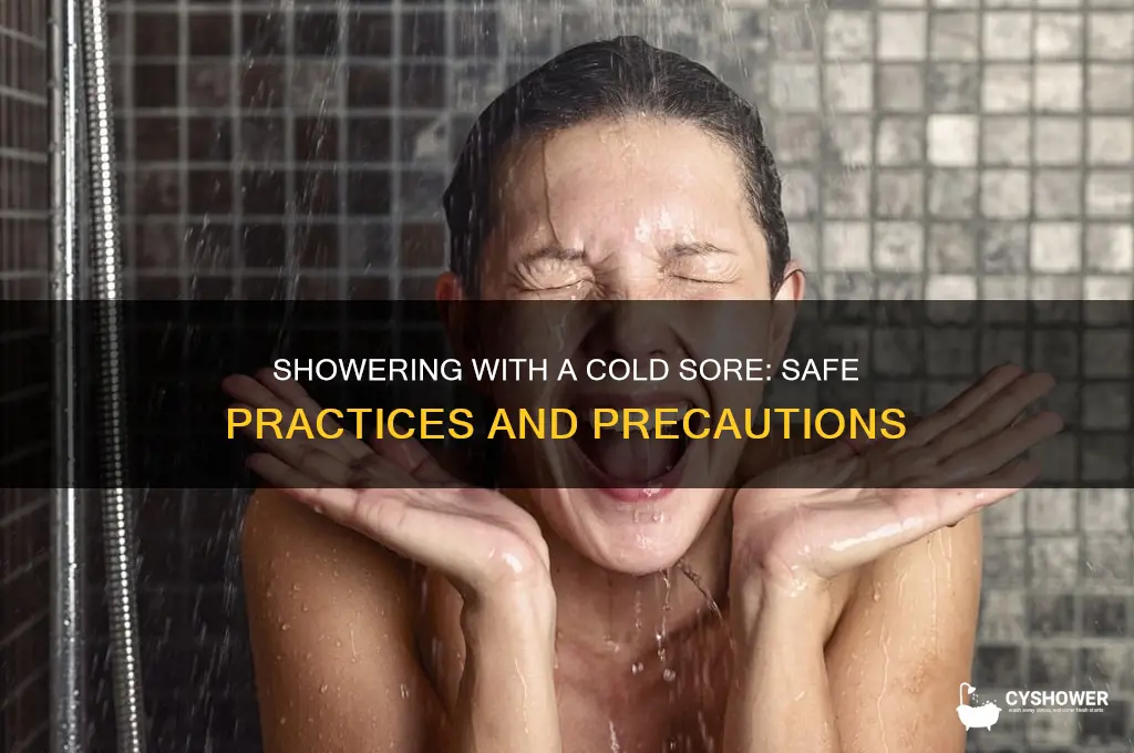 can i shower if i have a cold sore