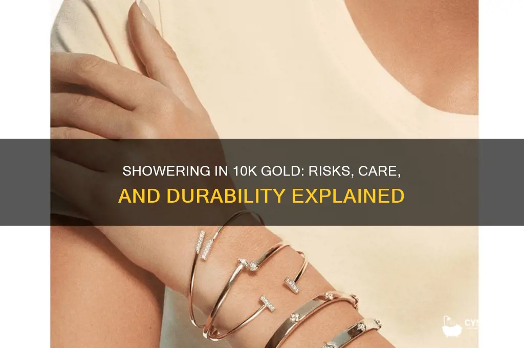 can i shower in 10k gold