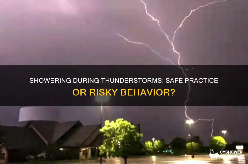 can i shower in a thinderstorm