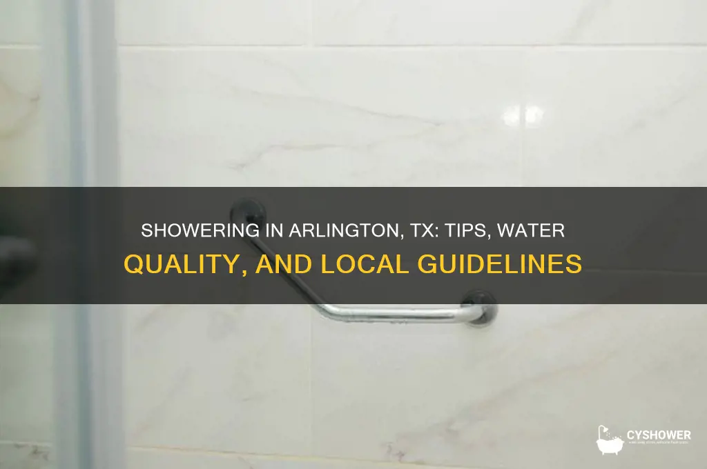 can i shower in arlington tx