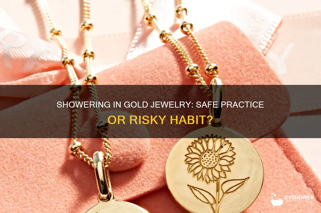 can i shower in gold jewelry