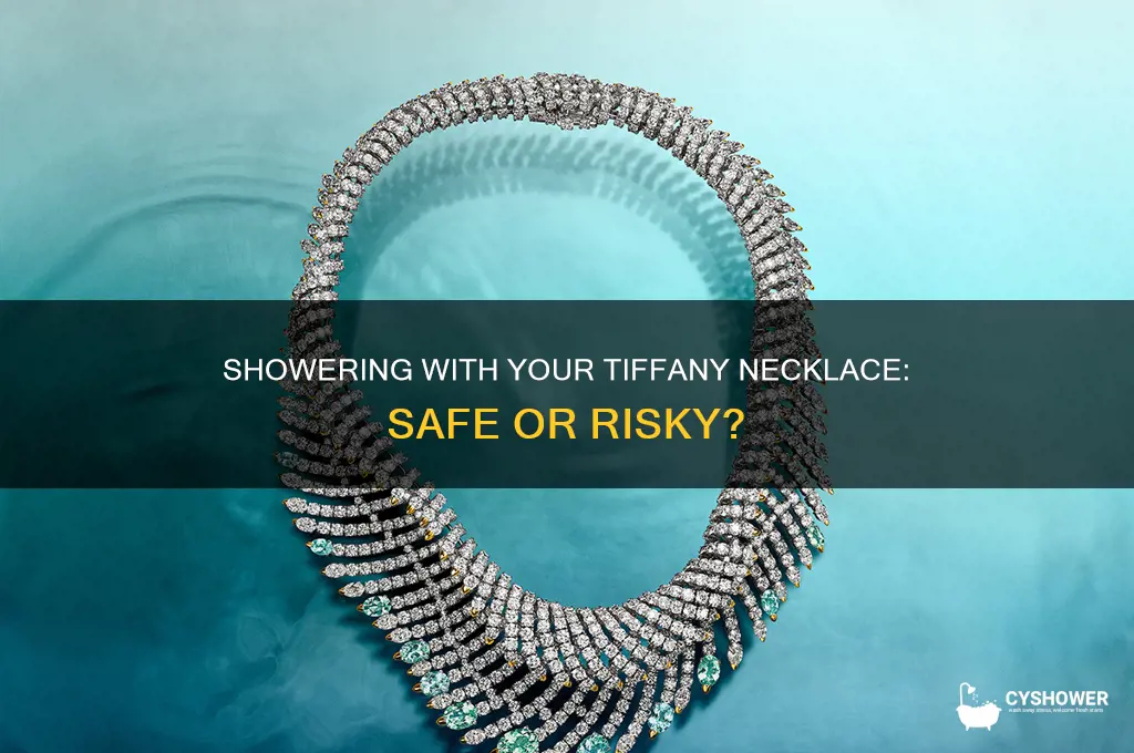 can i shower in my tiffany necklace