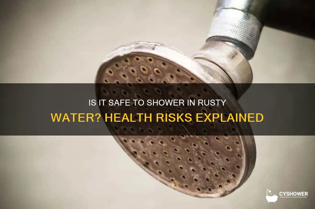 can i shower in rusty water