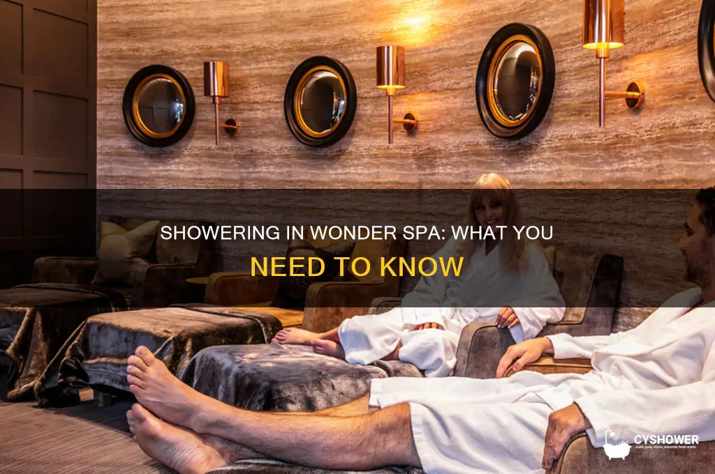 can i shower in the spa on the wonder