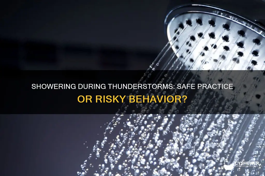 can i shower in thunferstorm