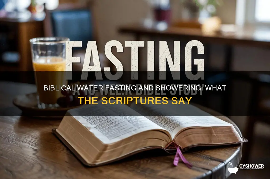 can i shower on a biblical water fast
