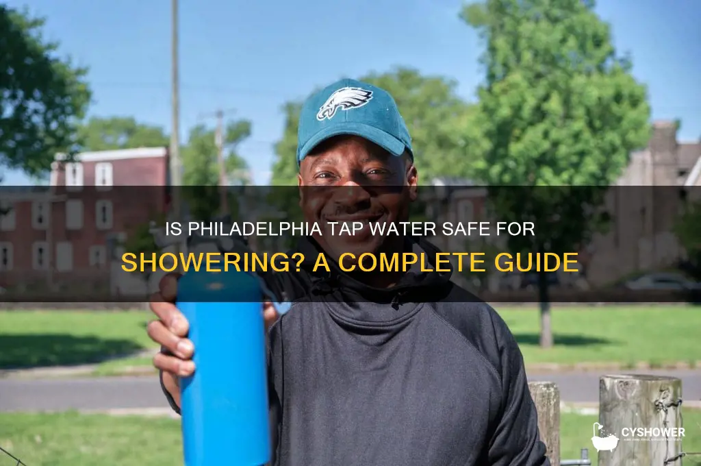 can i shower philadelphia water