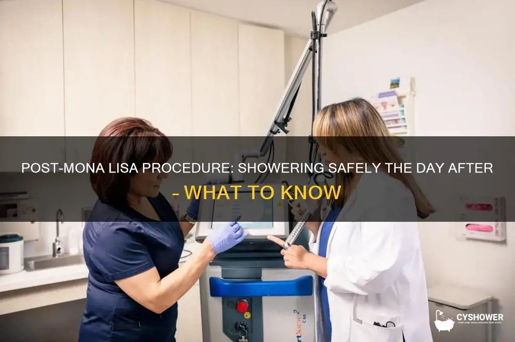can i shower the day afer mona lisa procedure