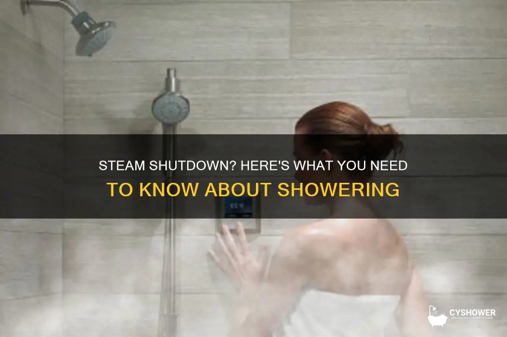 can i shower when there is a steam shutdown
