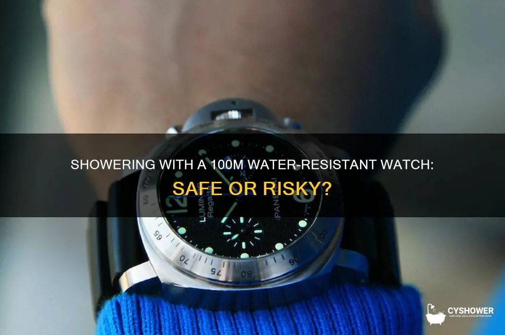 can i shower with 100m water resistant watch