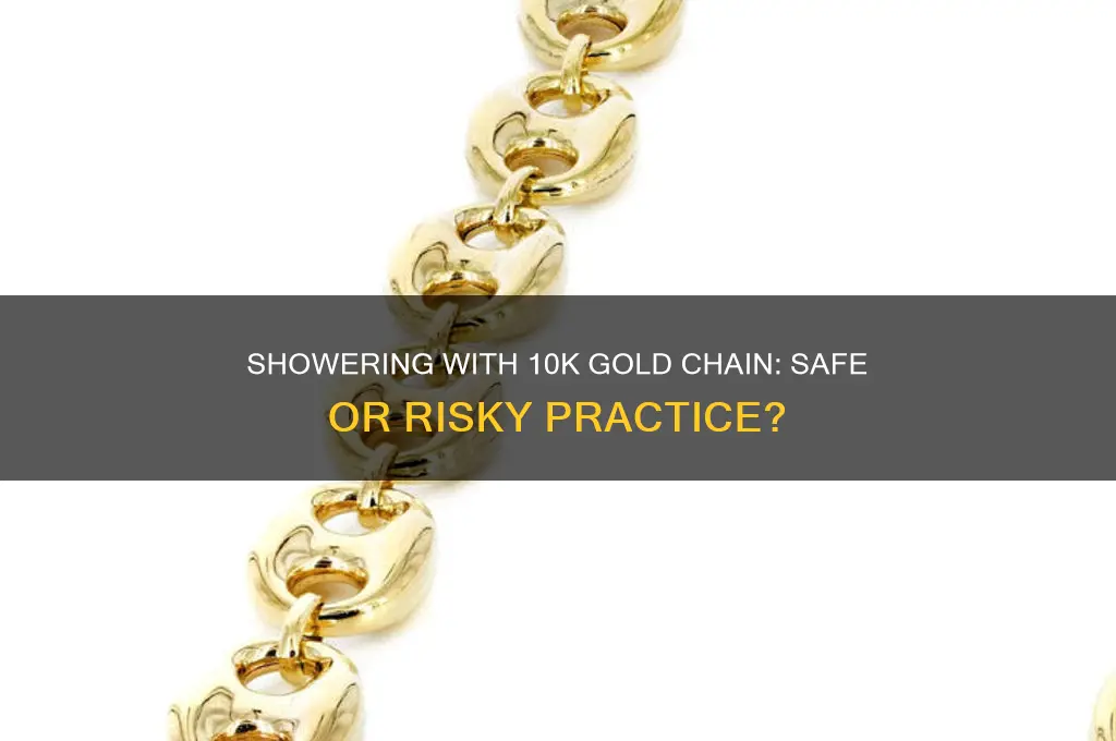 can i shower with 10k gold chain