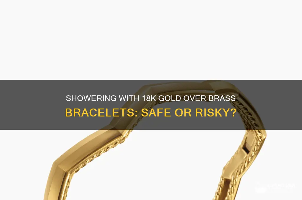 can i shower with 18k golf over brass bracelet