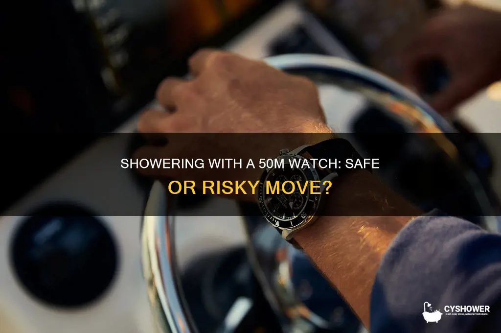 can i shower with a 50m watch
