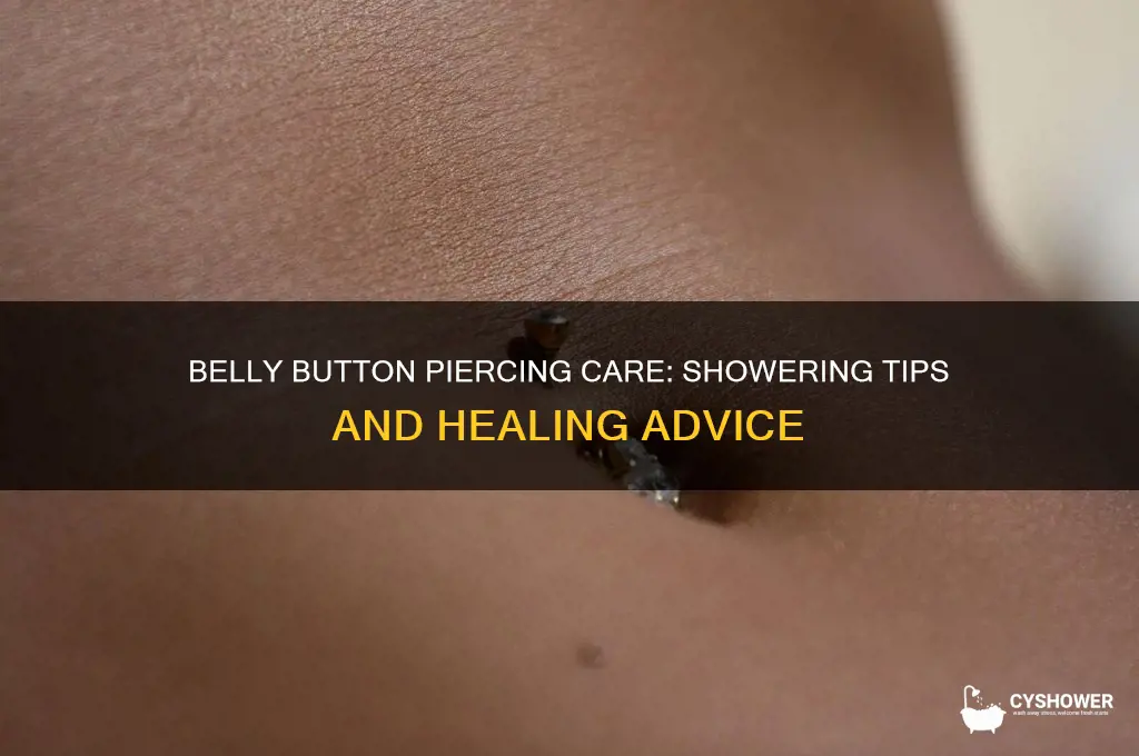 can i shower with a belly button piercing