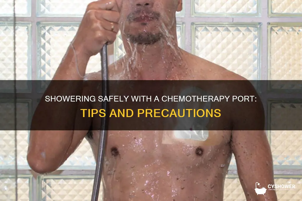 can i shower with a chemotherapy port