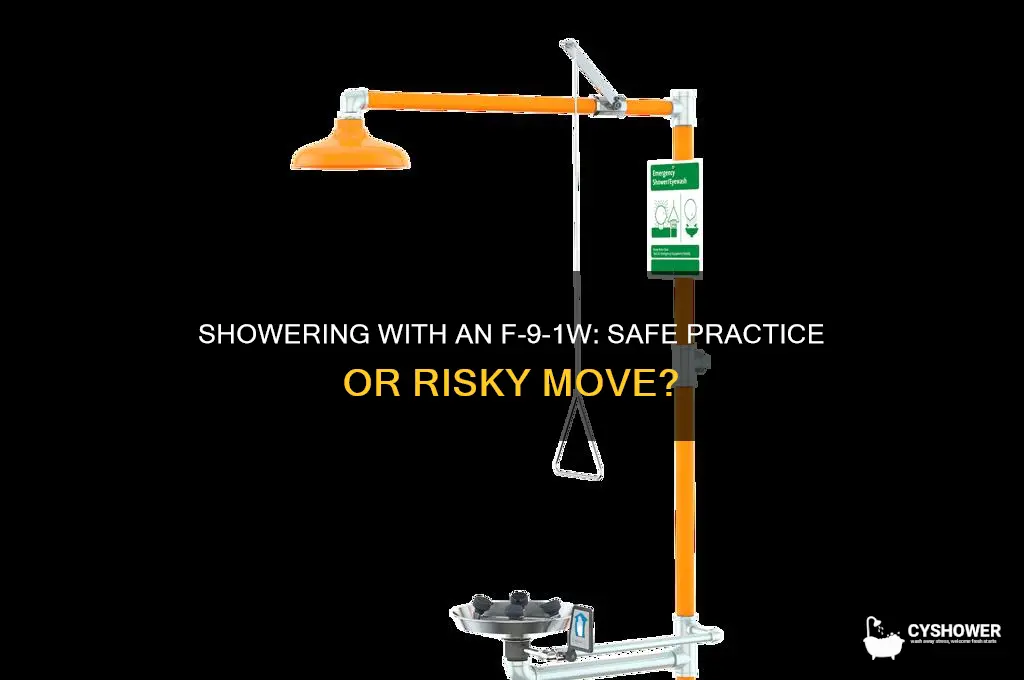 can i shower with a f-9-1w