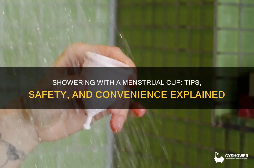 can i shower with a menstrual cup