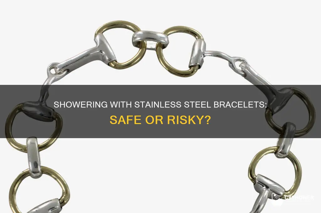 can i shower with a stainless steel bracelet