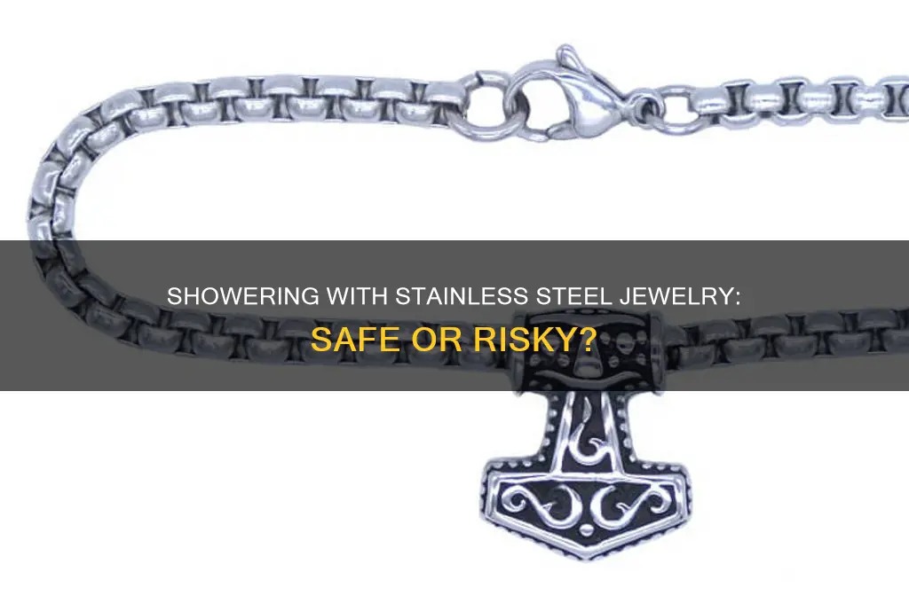 can i shower with a stainless steel necklace