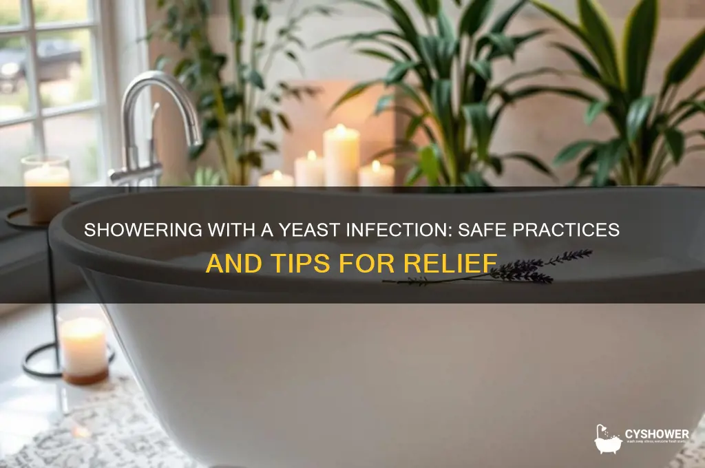 can i shower with a yeast infection