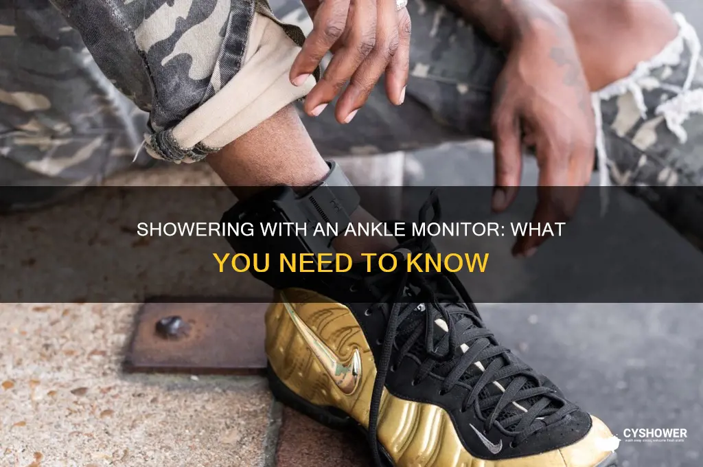 can i shower with an ankle monitor