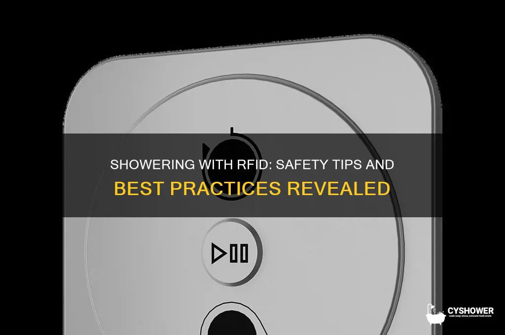 can i shower with an rfid on