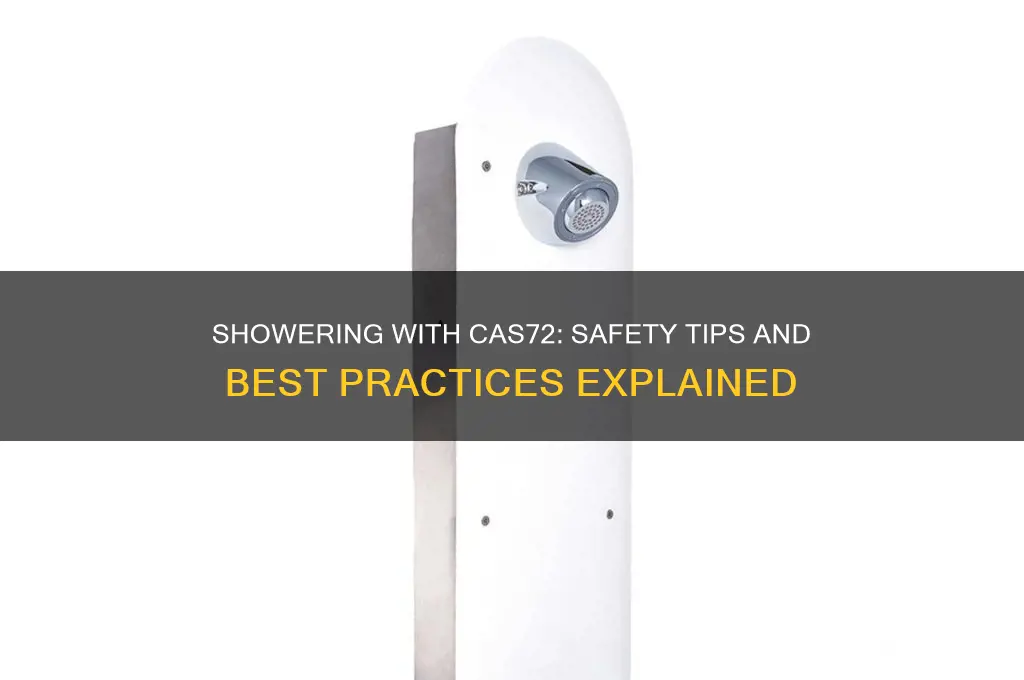 can i shower with cas72