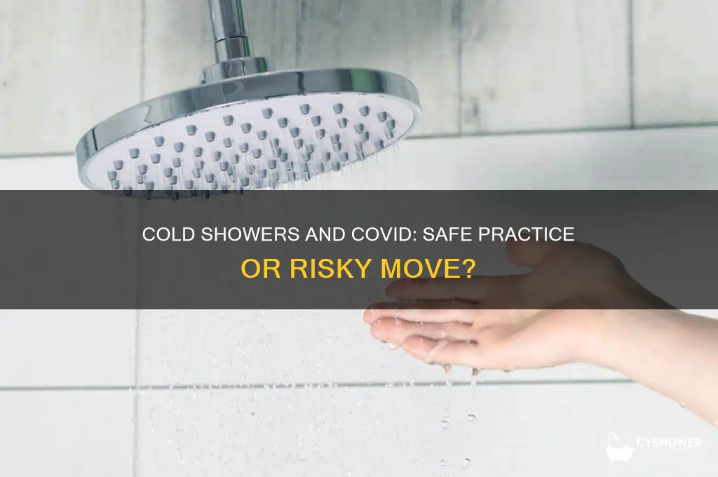can i shower with cold water if i have covid