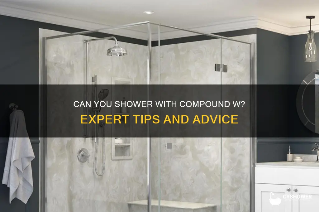 can i shower with compound w