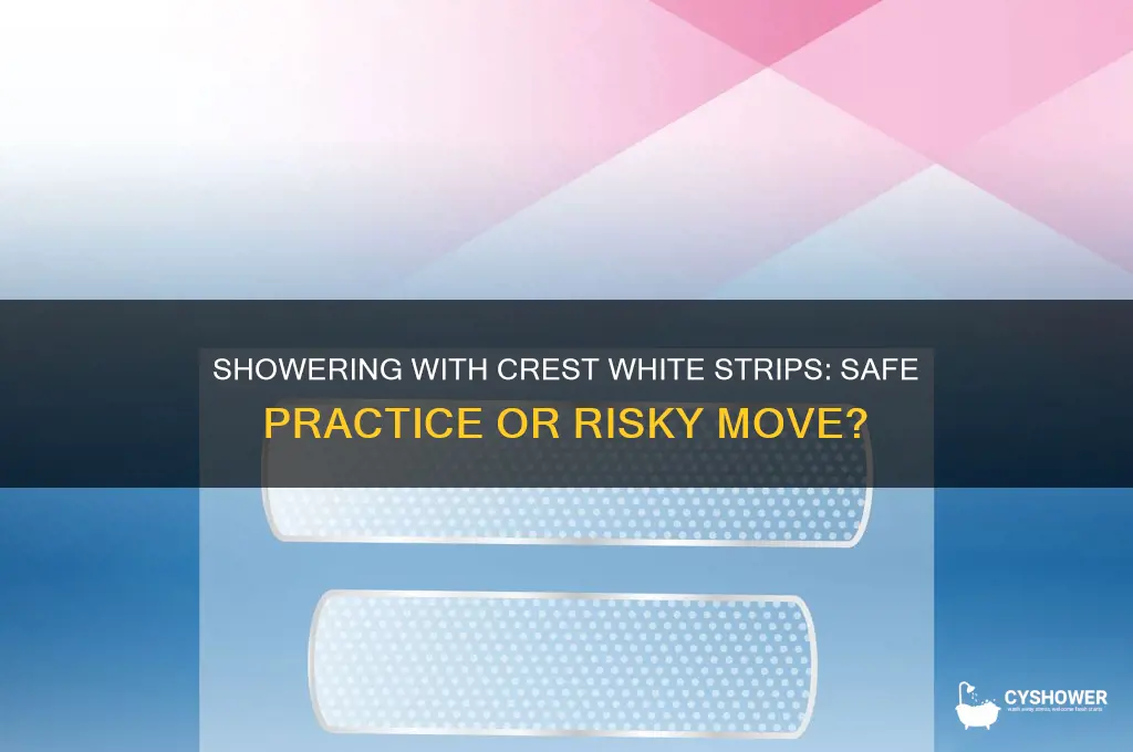 can i shower with crest white strips