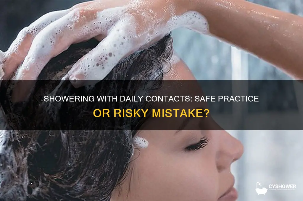 can i shower with daily contacts in