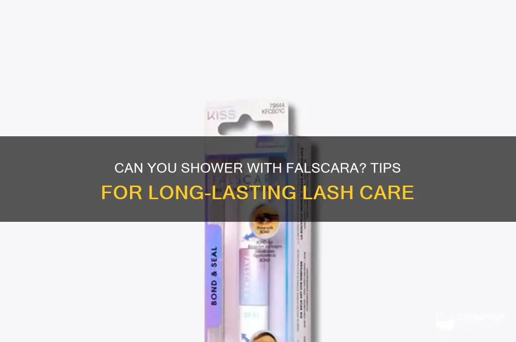 can i shower with falscara