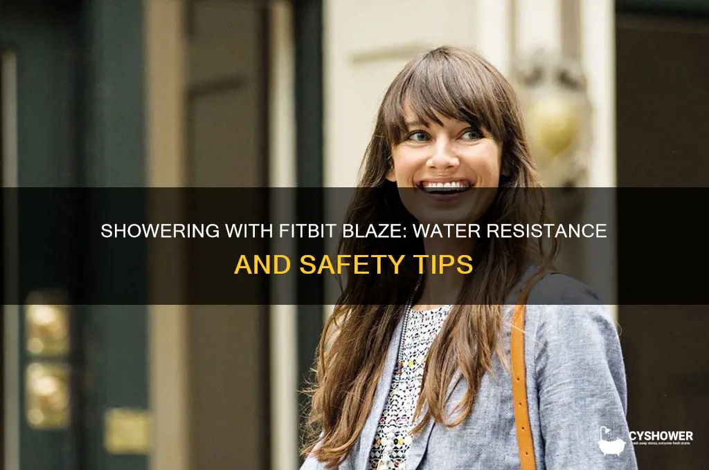 can i shower with fit bit blaze