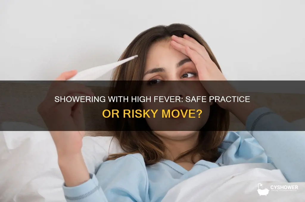 can i shower with high fever