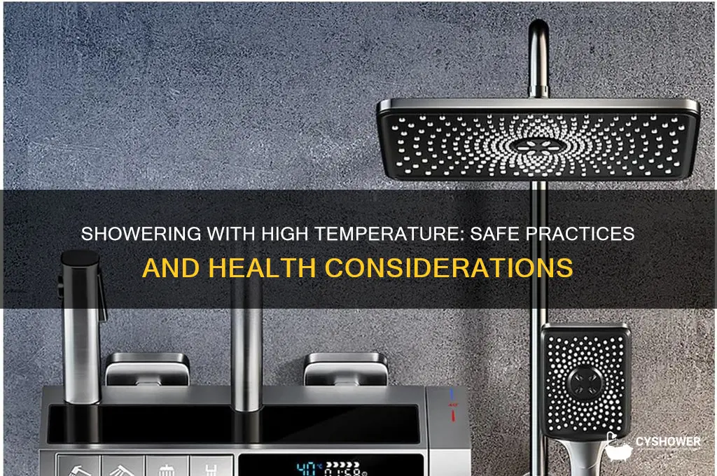 can i shower with high temperature