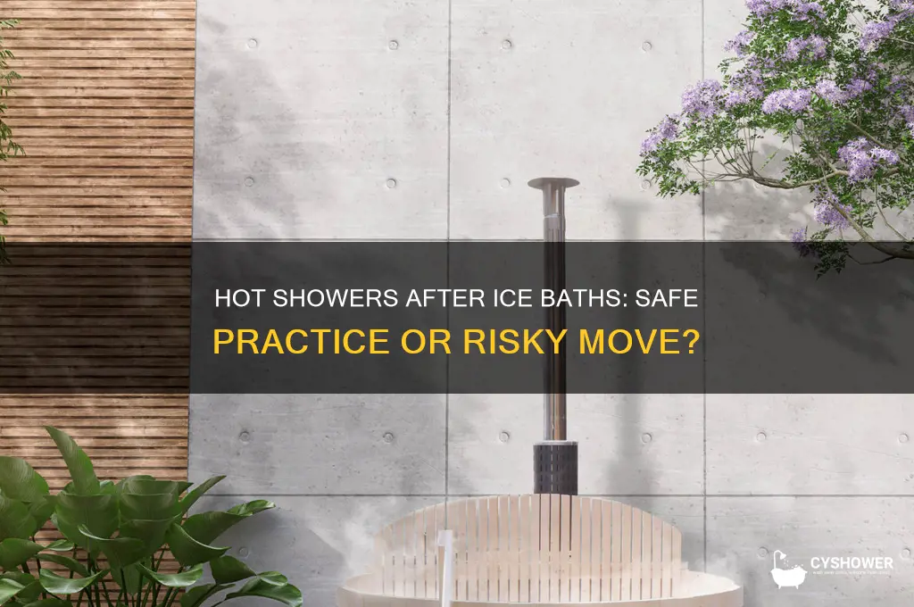 can i shower with hot water after an ice bath