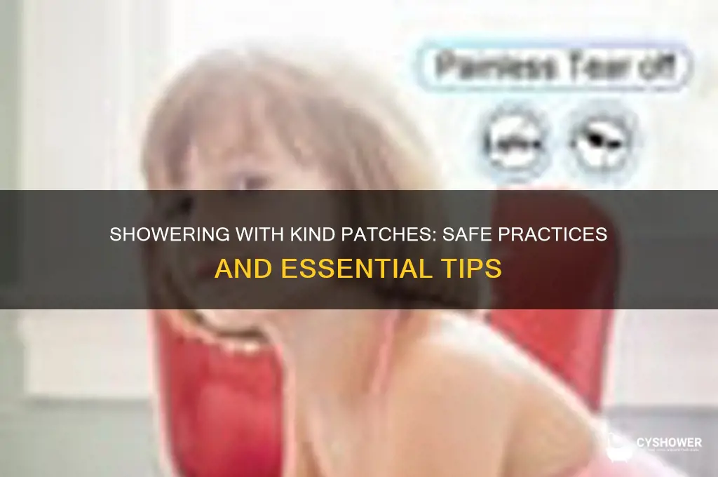 can i shower with kind patches