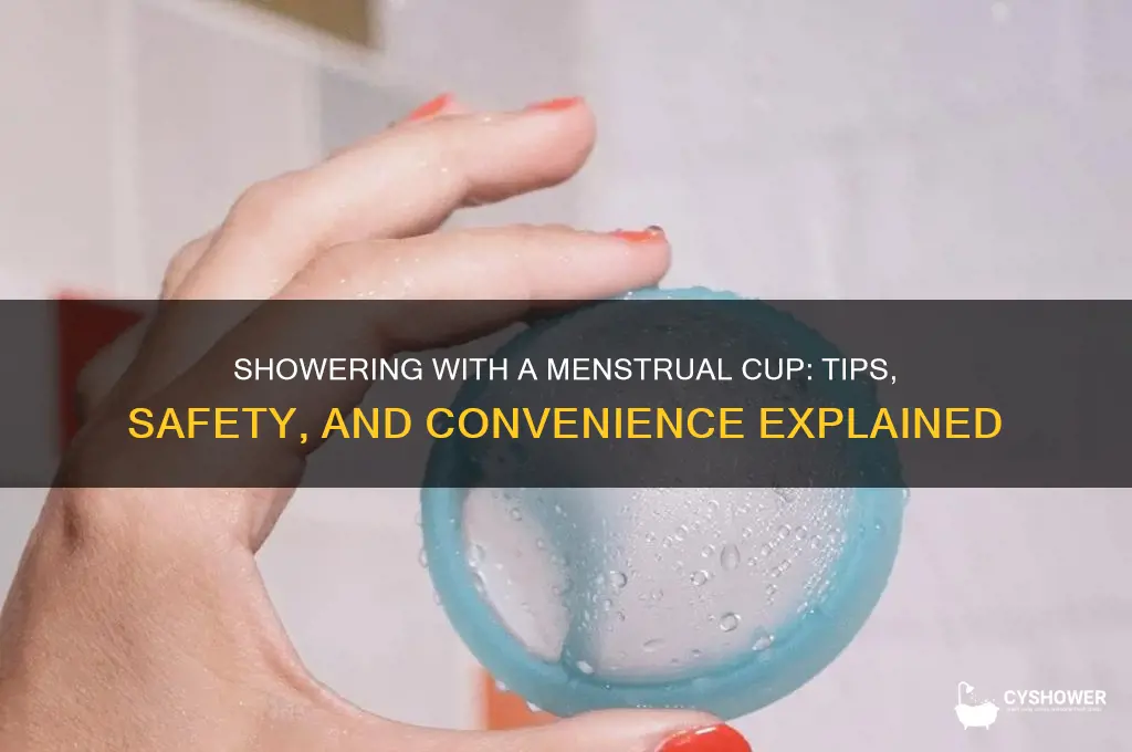 can i shower with menstrual cup
