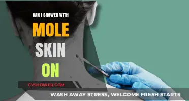 Showering with Mole Skin: Safe Practices and Precautions to Follow