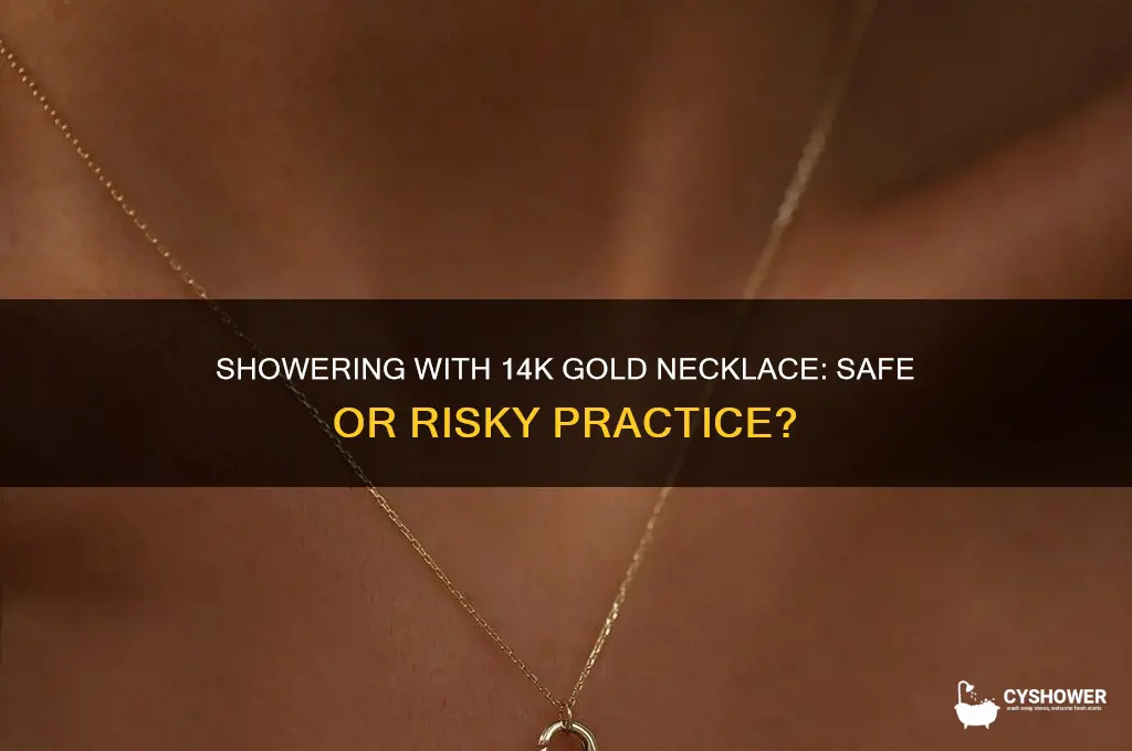 can i shower with my 14k gold necklace