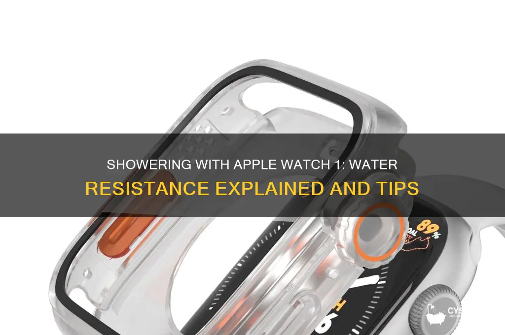 can i shower with my apple watch 1