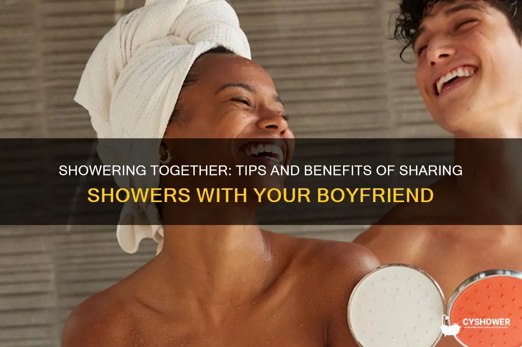 can i shower with my boyfriend