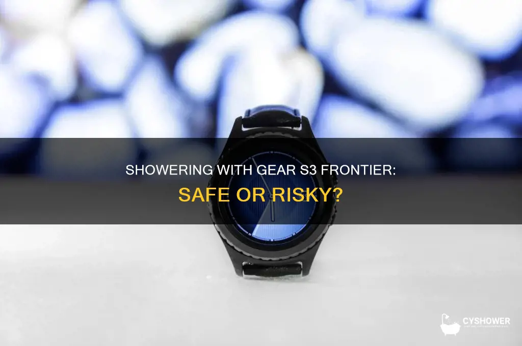 can i shower with my gear s3 frontier