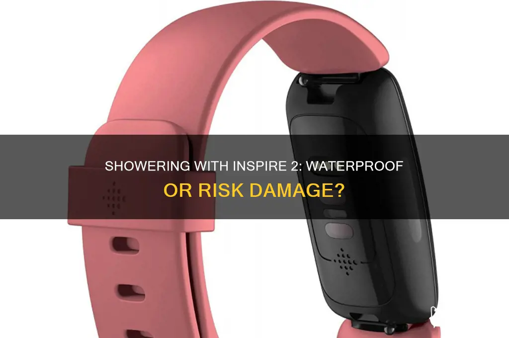 can i shower with my inspire 2
