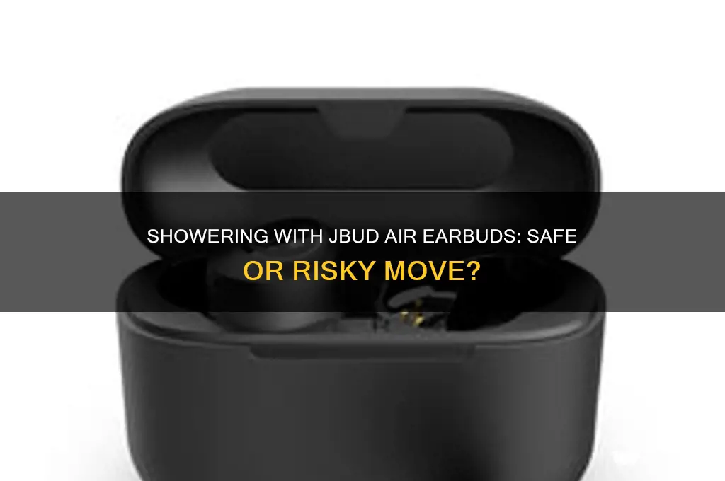 can i shower with my jbud air earbuds