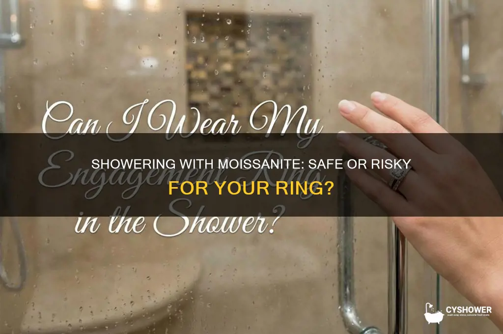 can i shower with my moissanite ring