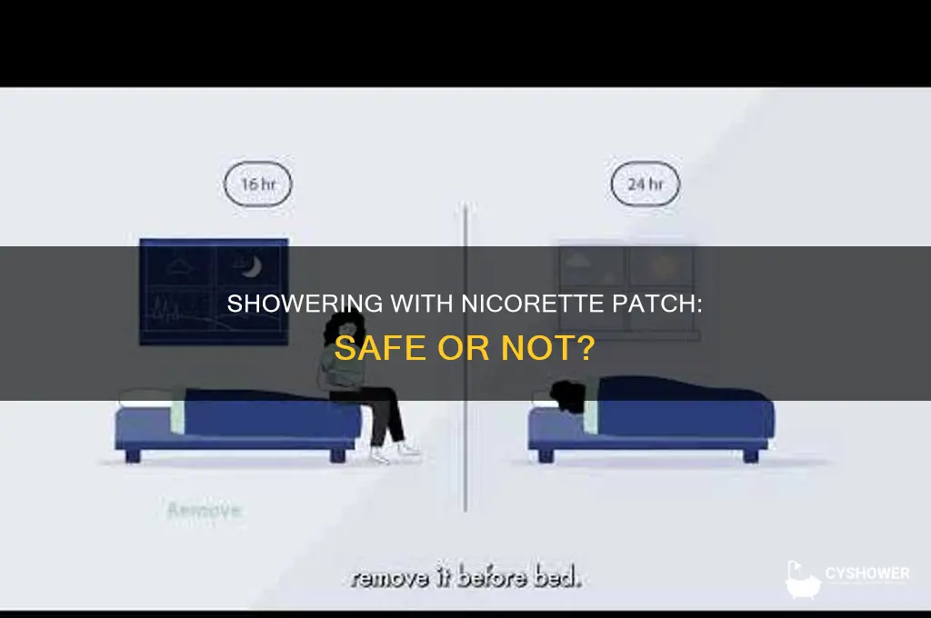 can i shower with my nicorette patch on
